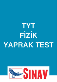 TYT - Fizik Yaprak Test - 2020