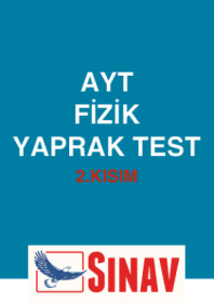 AYT FİZİK YAPRAK TEST - 33-48 - 2021
